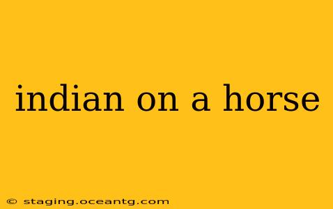indian on a horse