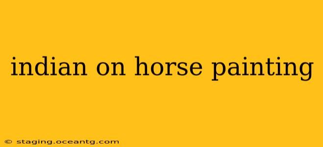 indian on horse painting
