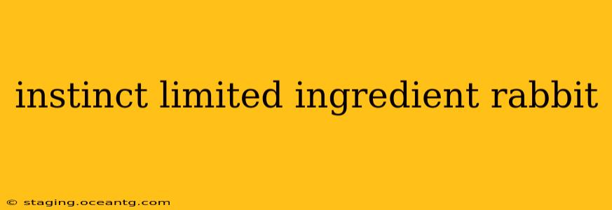 instinct limited ingredient rabbit