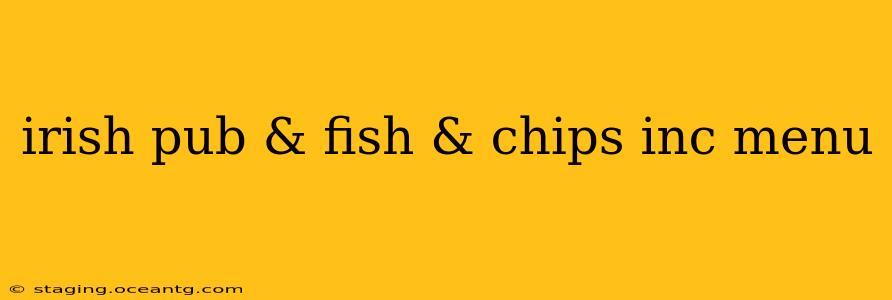 irish pub & fish & chips inc menu