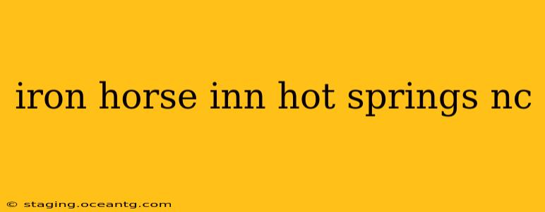 iron horse inn hot springs nc