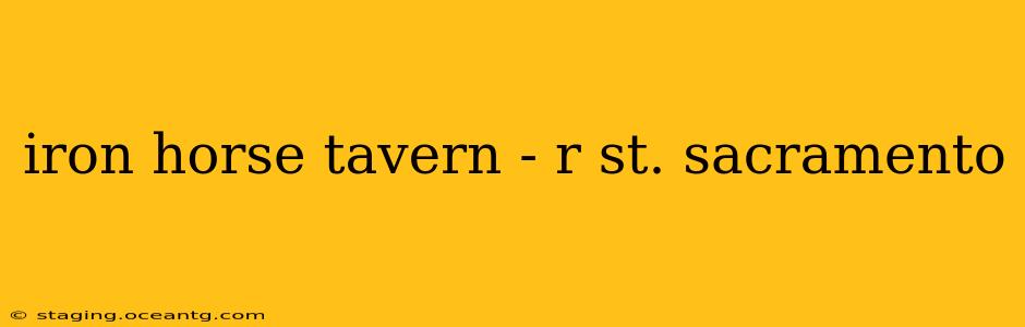 iron horse tavern - r st. sacramento