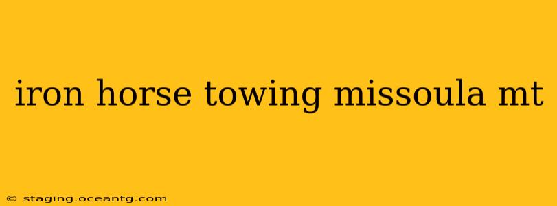 iron horse towing missoula mt