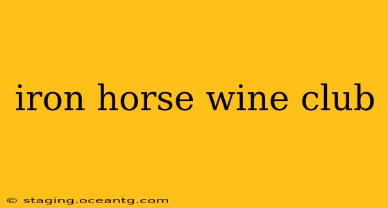 iron horse wine club
