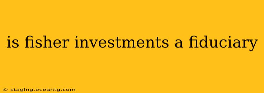 is fisher investments a fiduciary