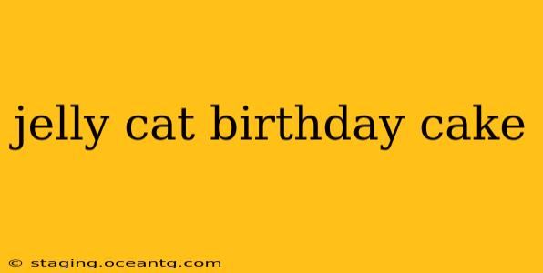 jelly cat birthday cake
