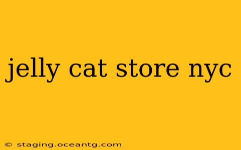 jelly cat store nyc