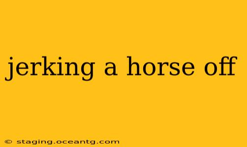 jerking a horse off