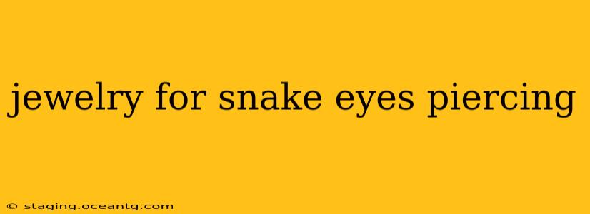jewelry for snake eyes piercing