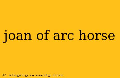 joan of arc horse