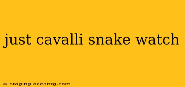 just cavalli snake watch