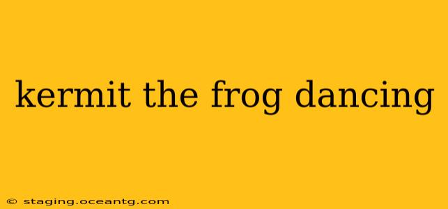 kermit the frog dancing