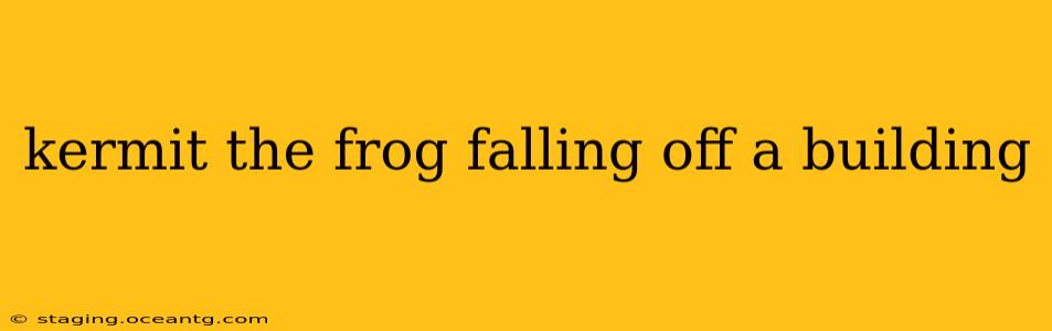 kermit the frog falling off a building