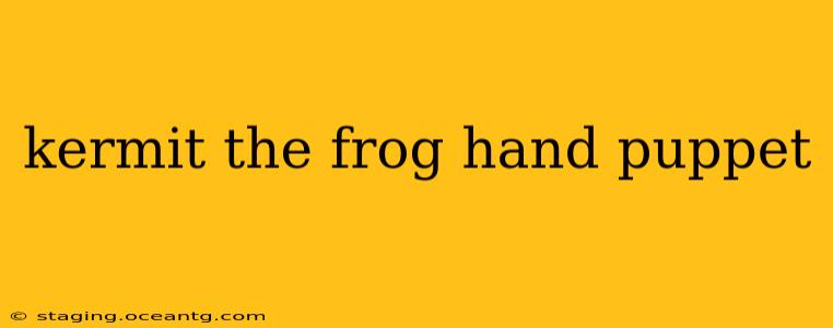 kermit the frog hand puppet