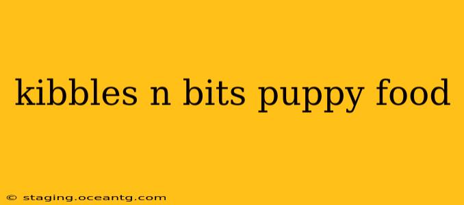 kibbles n bits puppy food