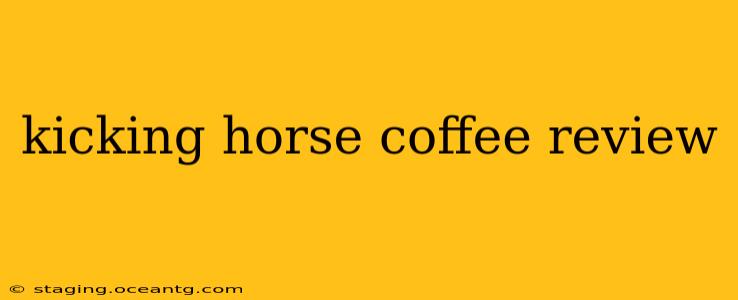 kicking horse coffee review
