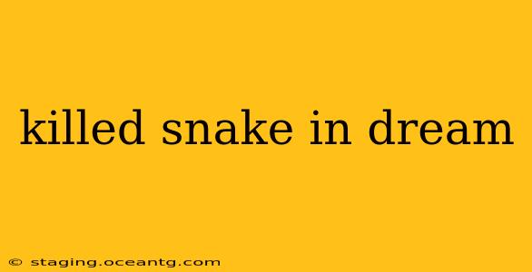 killed snake in dream