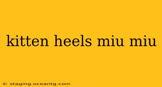 kitten heels miu miu