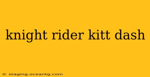 knight rider kitt dash