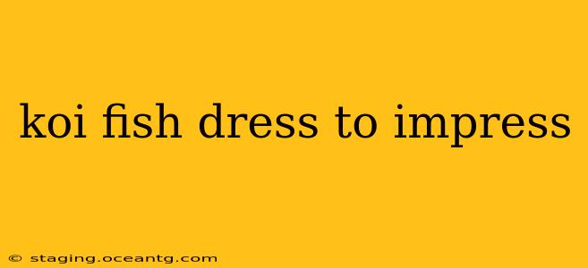 koi fish dress to impress