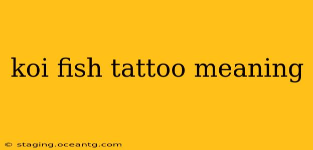 koi fish tattoo meaning