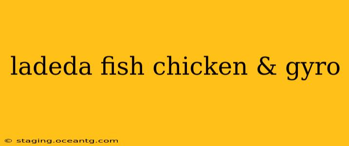 ladeda fish chicken & gyro