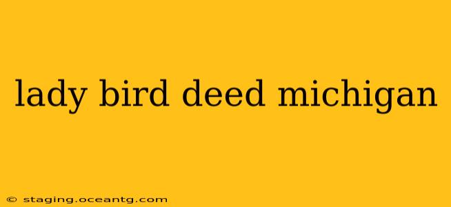 lady bird deed michigan