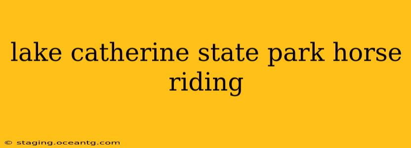 lake catherine state park horse riding