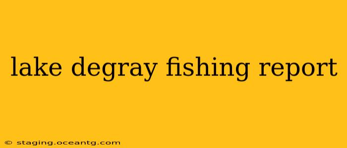 lake degray fishing report