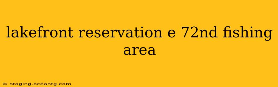 lakefront reservation e 72nd fishing area
