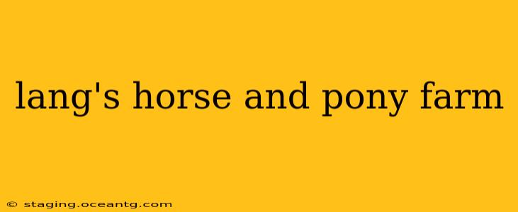 lang's horse and pony farm