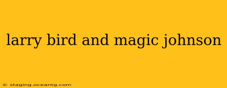 larry bird and magic johnson