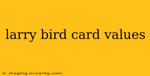 larry bird card values