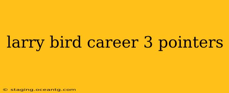 larry bird career 3 pointers