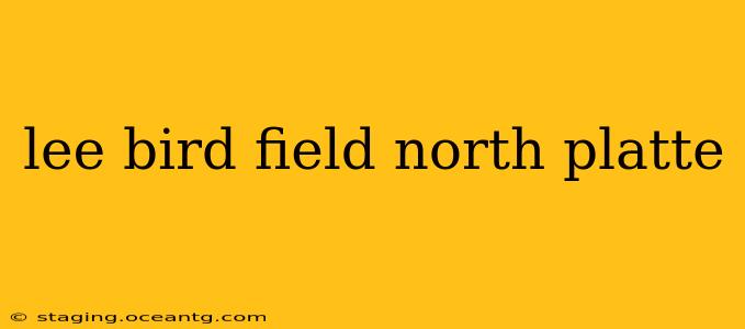 lee bird field north platte