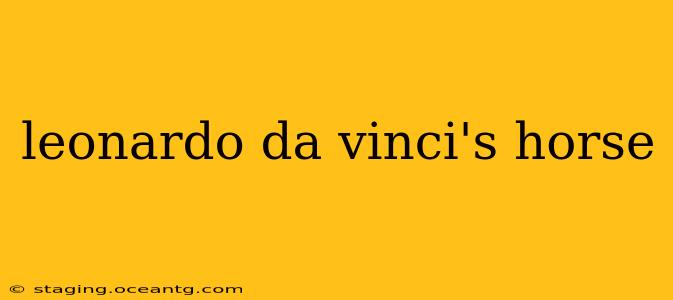 leonardo da vinci's horse