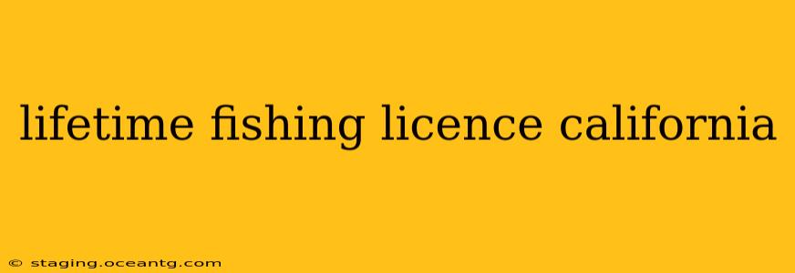 lifetime fishing licence california