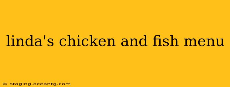 linda's chicken and fish menu