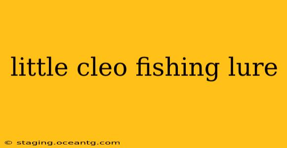 little cleo fishing lure