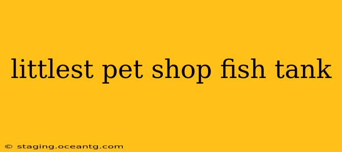 littlest pet shop fish tank