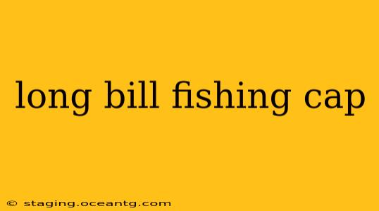 long bill fishing cap