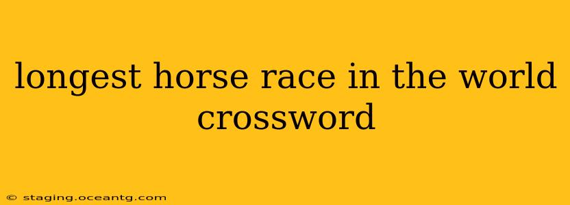 longest horse race in the world crossword