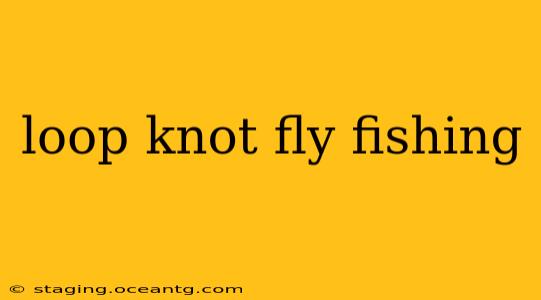 loop knot fly fishing