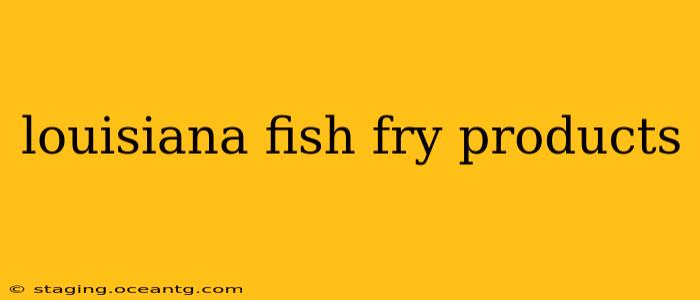 louisiana fish fry products