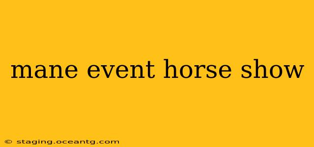 mane event horse show