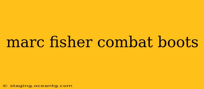 marc fisher combat boots