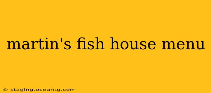 martin's fish house menu