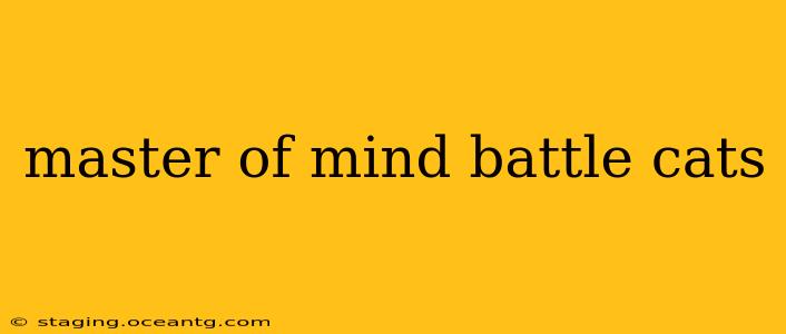 master of mind battle cats
