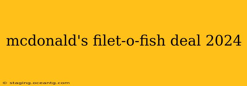 mcdonald's filet-o-fish deal 2024
