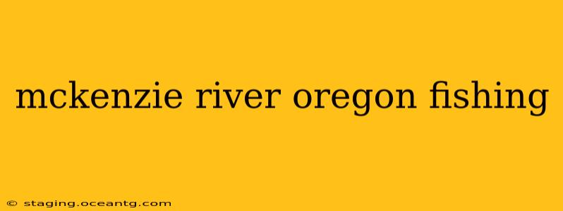 mckenzie river oregon fishing